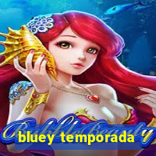 bluey temporada